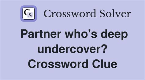 not studio sponsored crossword clue|partner who's deep undercover crossword.